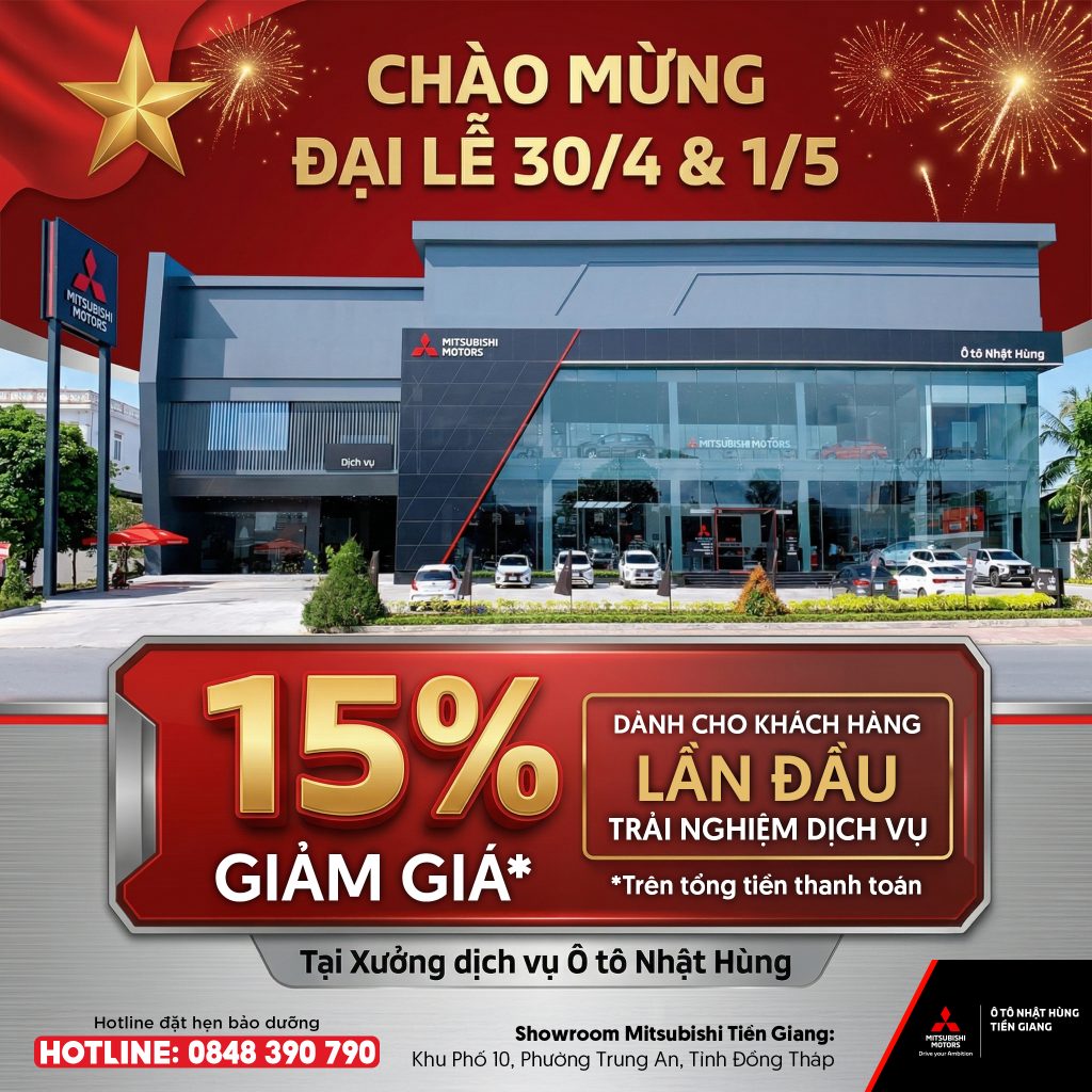 CHÀO MỪNG ĐẠI LỄ 30/4 & 1/5 – ƯU ĐÃI CỰC HOT TẠI MITSUBISHI TIỀN GIANG